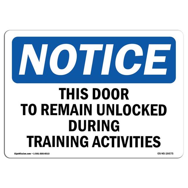 SignMission OS-NS-D-710-L-16675 Notice This Door to Remain Unlocked During OSHA Sign