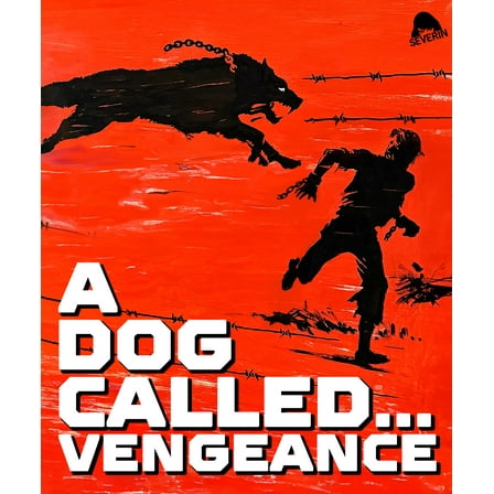 A Dog Called...Vengeance