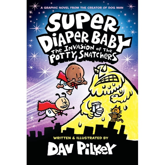 Captain Underpants Super Diaper Baby: The Invasion of the Potty Snatchers: Color Edition (from the Creator of Dog Man) (Hardcover)