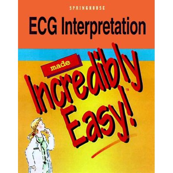 Pre-Owned ECG Interpretation Made Incredibly Easy (Paperback) 0874348870 9780874348873