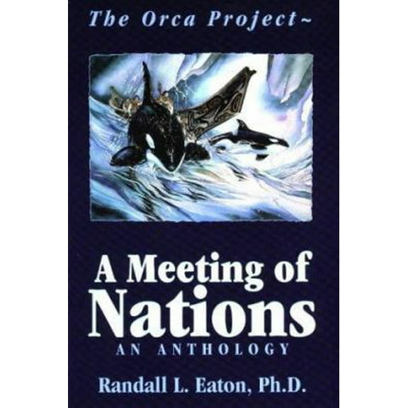 Pre-Owned The Orca Project: A Meeting of Nations : An Anthology (Paperback) 0966369602 9780966369601