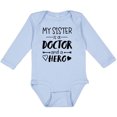 thumbnail image 3 of Inktastic My Sister is a Doctor and a Hero Boys or Girls Long Sleeve Baby Bodysuit, 3 of 5