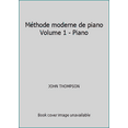 thumbnail image 1 of Pre-Owned Méthode moderne de piano Volume 1 - Piano (Hardcover) 0679508619 9780679508618, 1 of 1