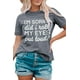 thumbnail image 3 of ABPHQTO Camiseta de manga corta gris para mujer I'm Sorry Did I Roll My Eyes Out Loud, 3 of 5
