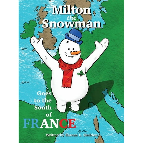 Milton the Snowman Goes to the South of France, (Hardcover)
