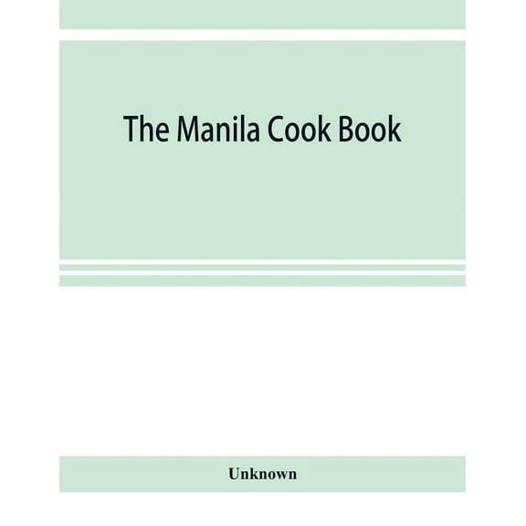 The Manila cook book, (Paperback)