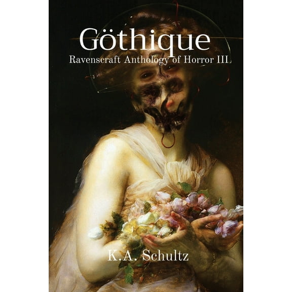 Göthique: Ravenscraft Anthology of Horror III, (Paperback)