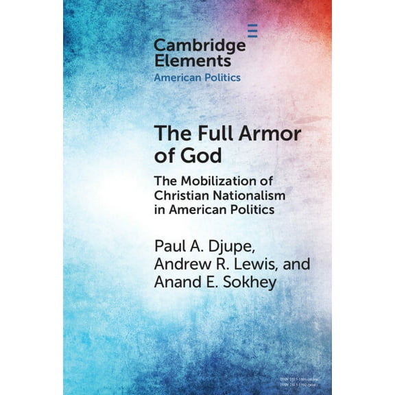 Elements in American Politics The Full Armor of God, (Hardcover)