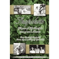 Snapshots : Glimpses of My Family in 1930's & 1940's America