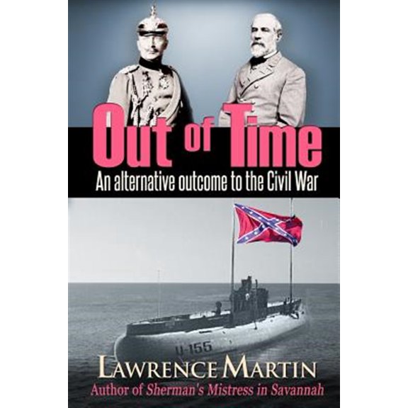 Pre-Owned Out of Time : An Alternative Outcome to the Civil War