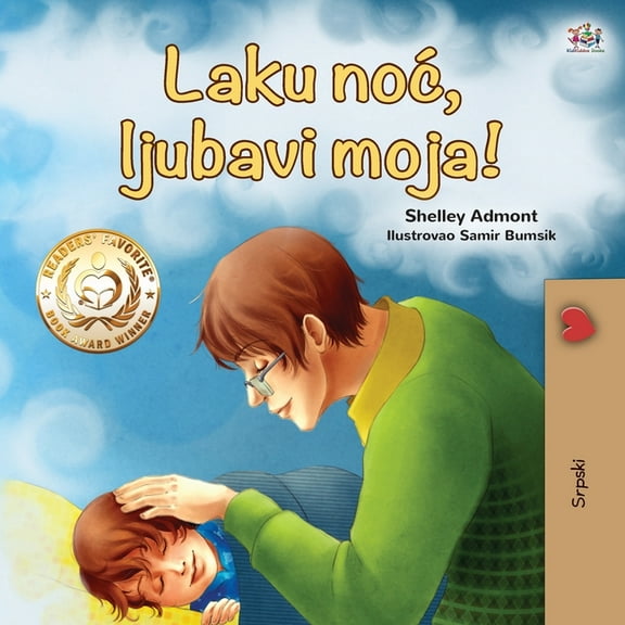 Serbian Bedtime Collection - Latin Goodnight, My Love! (Serbian Book for Kids - Latin alphabet), (Paperback)