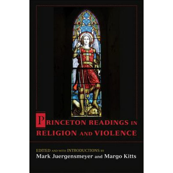 Pre-Owned Princeton Readings in Religion and Violence (Paperback) 0691129142 9780691129143