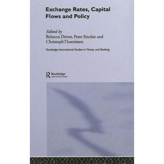 Routledge International Studies in Money Exchange Rates, Capital Flows and Policy, Book 30, (Hardcover)