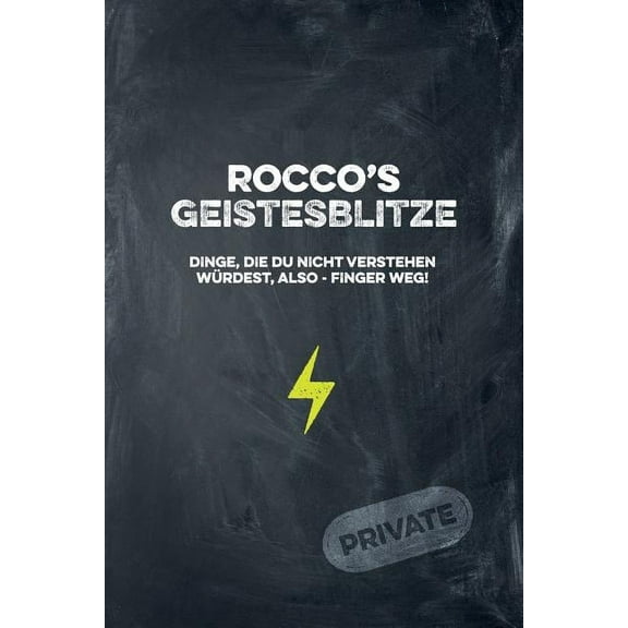 Rocco's Geistesblitze - Dinge, die du nicht verstehen wÃ¼rdest, also - Finger weg! Private: Cooles Notizbuch ca. A5 fÃ¼r a, (Paperback)