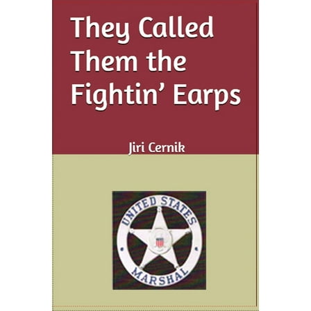 They Called Them the Fightin' Earps, (Paperback)