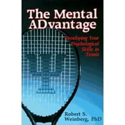The Mental Advantage: Developing Your Psychological Skills in Tennis, Used [Paperback]