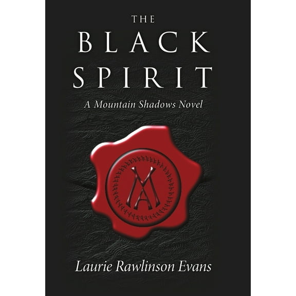 The Black Spirit: A Mountain Shadows Novel, (Hardcover)