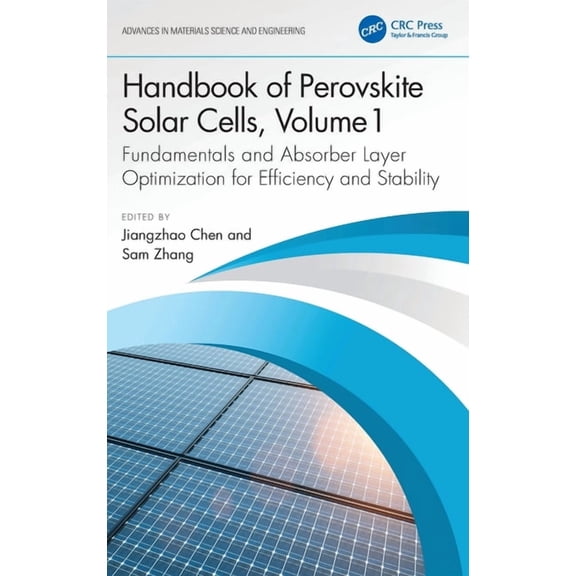 Advances in Materials Science and Engine Handbook of Perovskite Solar Cells, Volume 1: Fundamentals and Absorber Layer Optimization for Efficiency and Stability, (Hardcover)