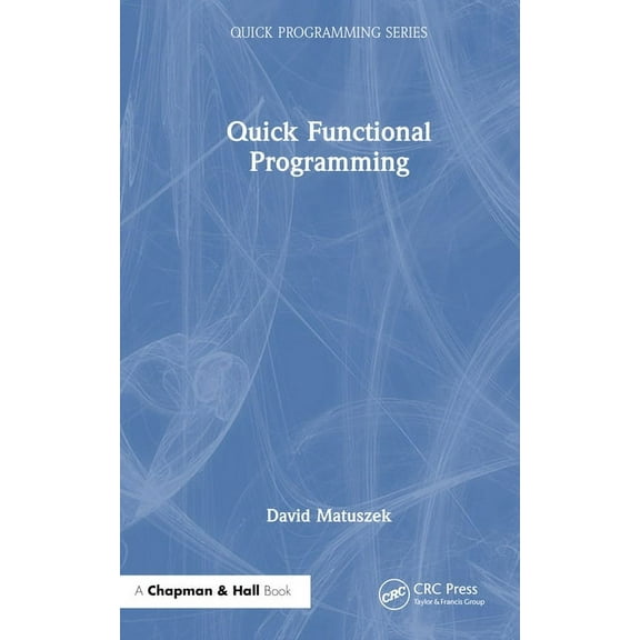 Quick Programming Quick Functional Programming, (Hardcover)