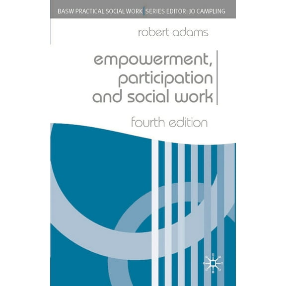 Practical Social Work Empowerment, Participation and Social Work, Book 39, (Paperback)