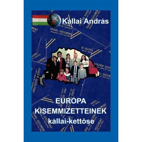 Europa Kisemmizetteinek Kallai-Kettose (Paperback)