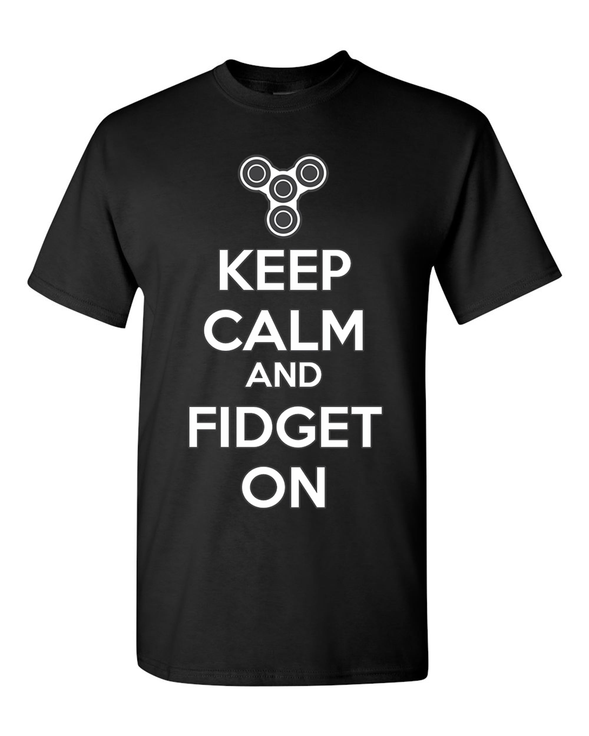 Keep Calm And Fidget On Spin Game DT Adult T-Shirt Tee - Walmart.com