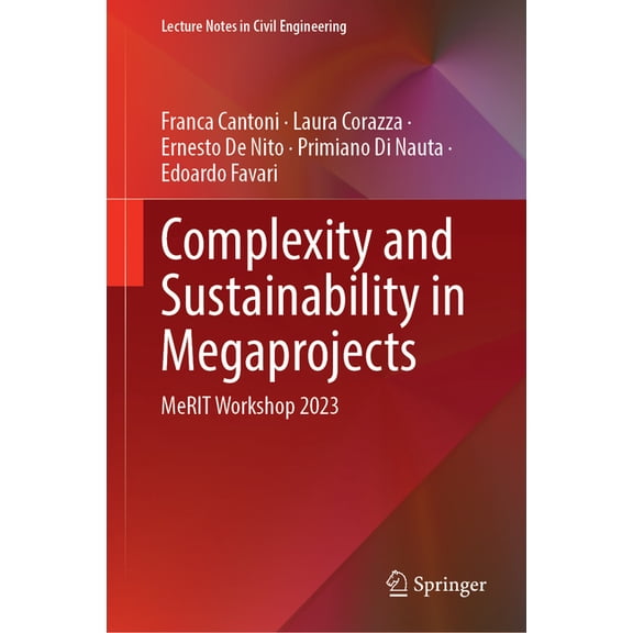 Lecture Notes in Civil Engineering Complexity and Sustainability in Megaprojects: Merit Workshop 2023, Book 493, (Hardcover)