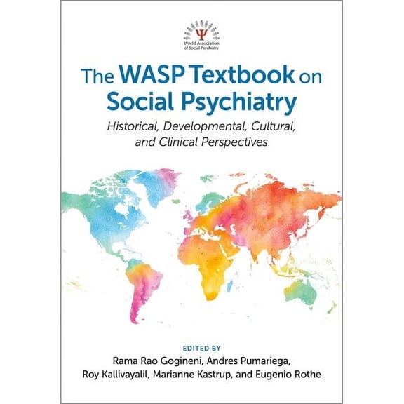 The Wasp Textbook on Social Psychiatry: Historical, Developmental, Cultural, and Clinical Perspectives, (Paperback)