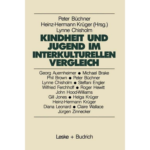 Studien Zur Jugendforschung Kindheit Und Jugend Im Interkulturellen Vergleich: Zum Wandel Der Lebenslagen Von Kindern Und Jugendlichen in Der Bundes, Book 6, (Paperback)