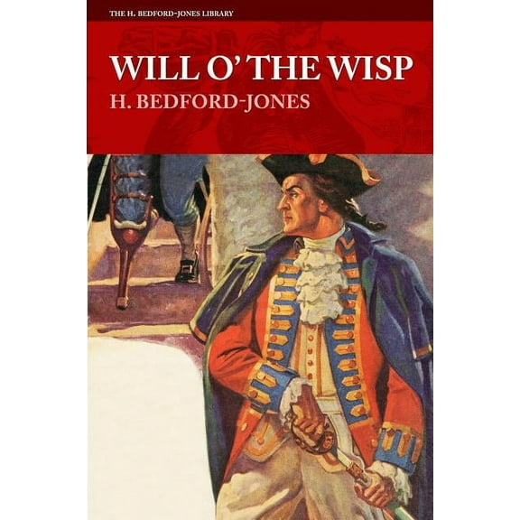 H. Bedford-Jones Library: Will o' the Wisp (Series #6) (Paperback)