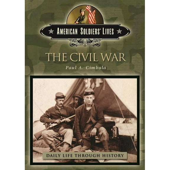 Greenwood Press Daily Life Through Histo The Civil War, (Hardcover)