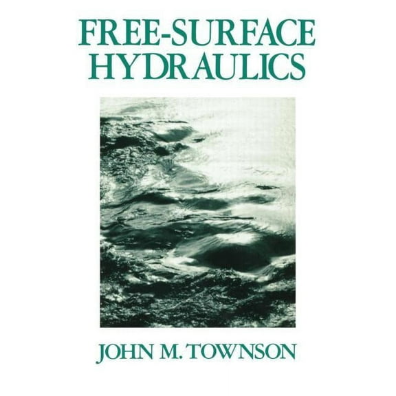 Free-Surface Hydraulics, (Paperback)