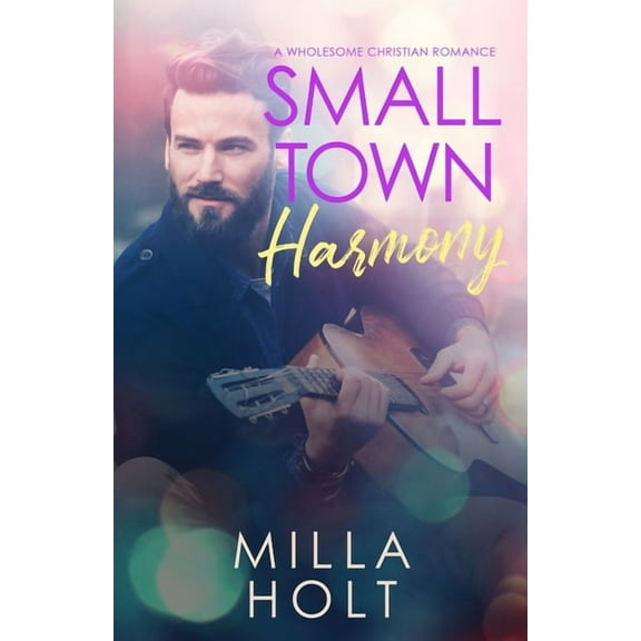 Rhapsody of Grace Small Town Harmony: A Wholesome Christian Romance, Book 2, (Paperback)