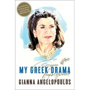 My Greek Drama : Life, Love, and One Woman's Olympic Effort to Bring Glory to Her Country (Hardcover)