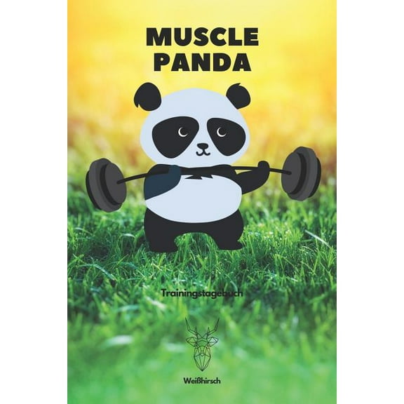 Muscle Panda Trainingstagebuch - Weißhirsch: A5 Trainingstagebuch für Krafttraining - Fitness Studio - Bodybuilding - Cardio - Erfolgskontrolle - Trainingseinheiten - Sporttagebuch für Sportler, Bodyb