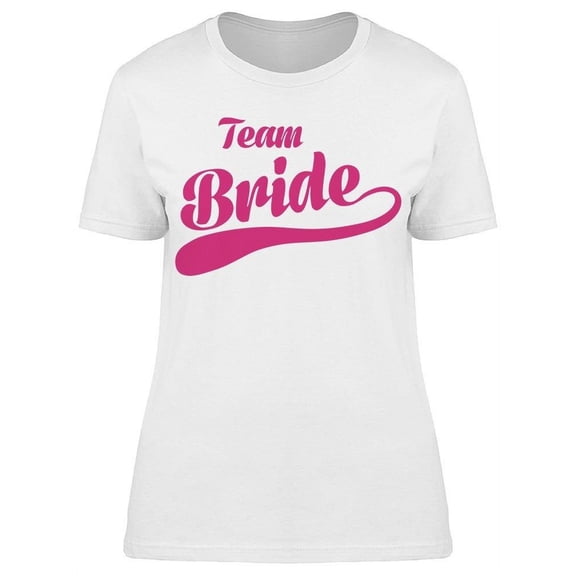Team Bride Cool Style T-Shirt Women -Image by Shutterstock, Female 3X-Large