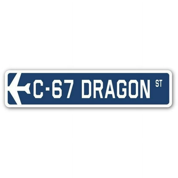 C-67 Dragon Street Sign Air Force Aircraft Military | Indoor/Outdoor | 18" Wide