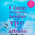 thumbnail image 2 of Libro Harper Collins Cómo Enamorarte De Un Hombre Que Vive Debajo De Un Arbusto, 2 of 3
