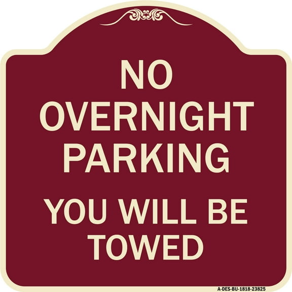SignMission Designer Series Sign - No Overnight Parking You Will Be Towed | Burgundy 18" X 18" Heavy-Gauge Aluminum Architectural Sign | Protect Your Business & Municipality | Made in