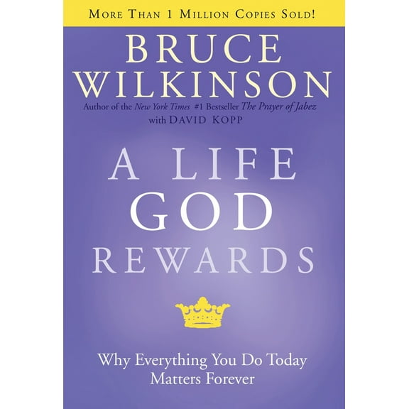 Pre-Owned A Life God Rewards: Why Everything You Do Today Matters Forever (Hardcover) 1576739767 9781576739761