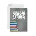 thumbnail image 1 of Koyal Wholesale Funny Jumbo Retirement Card With Envelope , Greeting Card, School Is Our Forever Retired And Loving It, 1 of 4