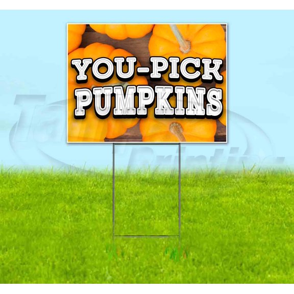 You-Pick Pumpkins (18" x 24") Yard Sign, Includes Metal Step Stake