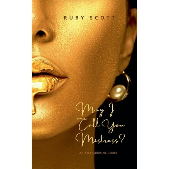 An Awakening of Desire May I Call You Mistress?, Book 1, (Paperback)