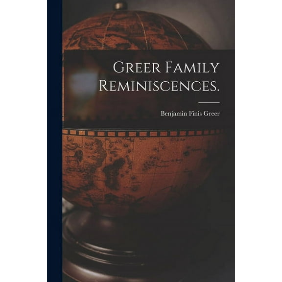Greer Family Reminiscences., (Paperback)