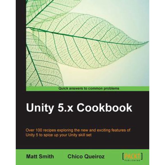 Pre-Owned Unity 5.x Cookbook: More than 100 solutions to build amazing 2D and 3D games with Unity (Paperback) 1784391360 9781784391362