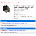 thumbnail image 2 of Roof Mount Emergency Vehicle Lamp Relay - Compatible with 2002 - 2006 Chevy Avalanche 1500 2003 2004 2005, 2 of 2