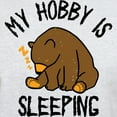 thumbnail image 3 of CafePress - My Hobby Is Sleeping Chill Grizzly Bear T Shirt - Men's Classic Graphic T-Shirt, 3 of 4