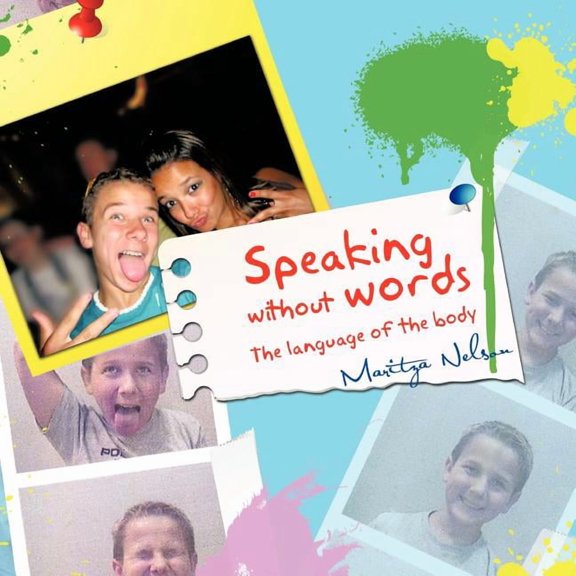 Speaking without words: The language of the body, (Paperback)
