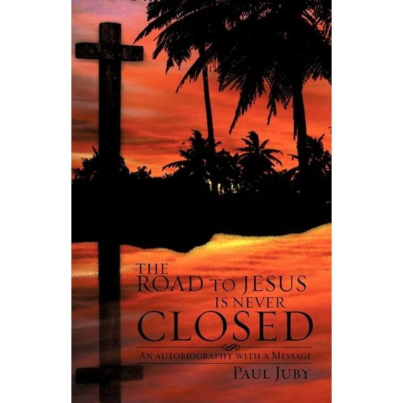 The Road to Jesus Is Never Closed, (Paperback)