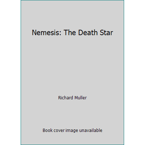 Pre-Owned Nemesis: The Death Star by Richard Muller (Hardcover)